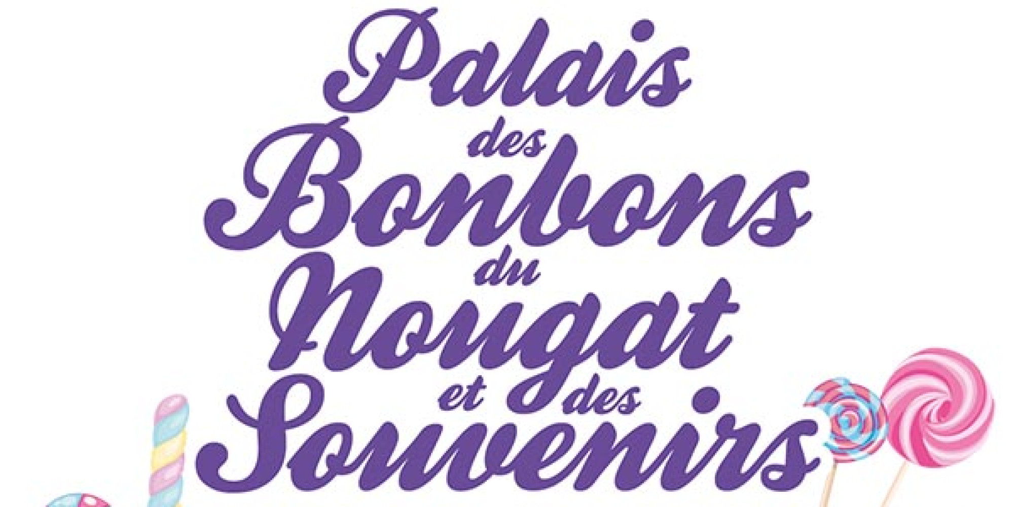 Palais des Bonbons du Nougat et des Souvenirs + Badaboum  enseignant